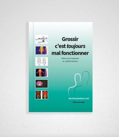 Grossir c’est toujours mal fonctionner – Docteur Didier Panizza